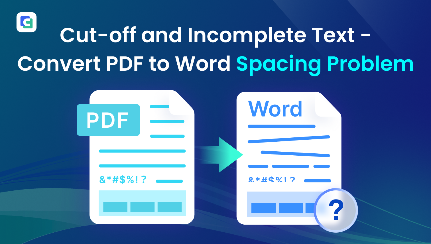 Cut-off and Incomplete Text - Convert PDF to Word Spacing Problem