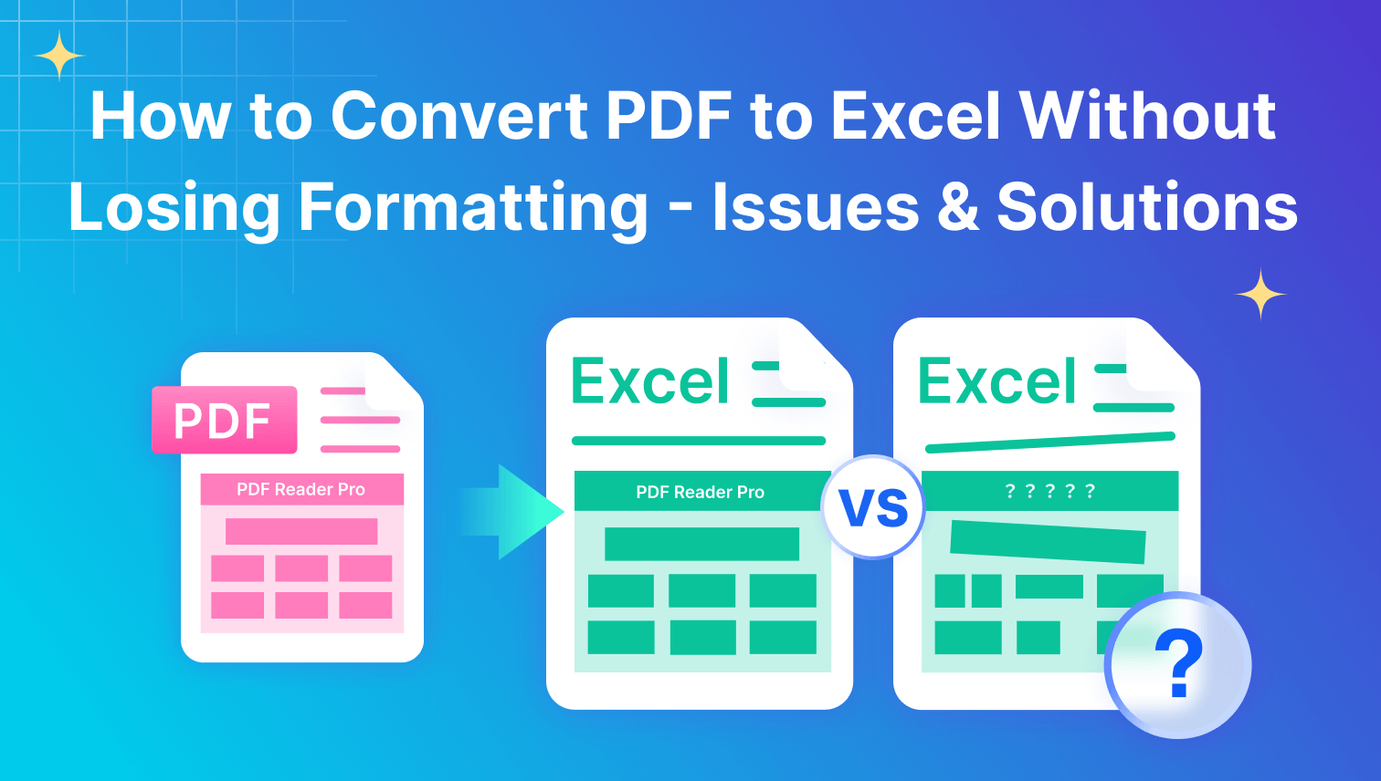 How to Convert PDF to Excel Without Losing Formatting - Issues & Solutions