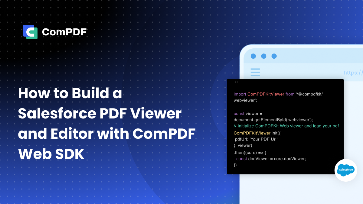 How to Build a Salesforce PDF Viewer and Editor with ComPDF Web SDK