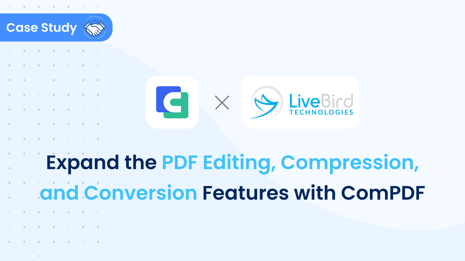 LiveBird Technologies: Expand the PDF Editing, Compression, and Conversion Features with ComPDF